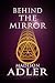 Behind The Mirror ( The Glass Wall )