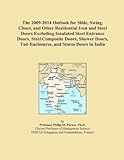 IMAGE OF The 2009-2014 Outlook for Slide, Swing, Closet, and Other Residential Iron and Steel Doors Excluding Insulated Steel Entrance Doors, Steel Composite Doors, ... Tub Enclosures, and Storm Doors in India