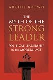 The myth of the strong leader : political leadership in the modern age