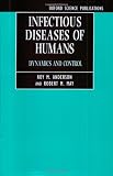 Infectious Diseases of Humans: Dynamics and Control (Oxford Science Publications)