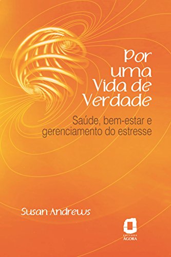 Por uma vida de verdade (Portuguese Edition)