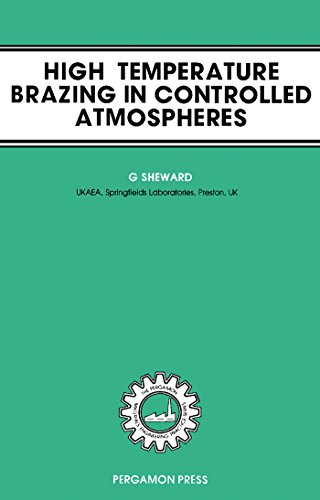 High-Temperature Brazing in Controlled Atmospheres: The Pergamon Materials Engineering Practice Series