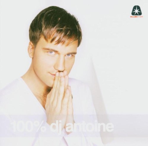 dj antoine - 100% Dj Antoine - Zortam Music