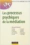 Les processus psychiques de la m�diation