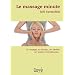 Le Massage minute : Le Bien-�tre au quotidien