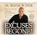 Excuses Begone! [How to Change Lifelong, Self-Defeating Thinking Habits] [UNABRIDGED] [AUDIOBOOK/AUDIO CD]