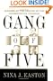 Gang of Five: Leaders at the Center of the Conservative Crusade