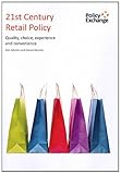 21st century retail policy : quality, choice, experience and convenience