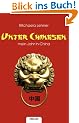 Unter Chinesen - Mein Jahr in China