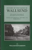 History of the Parish of Wallsend : the ancient townships of Wallsend and Willington : general, ecclesiastical, industrial and biographical