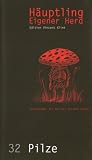 H�uptling eigener Herd: H�uptling Eigener Herd. Pilze. Heft 32 - 
