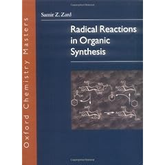 Radical Reactions in Organic Synthesis (Oxford Chemistry Masters)