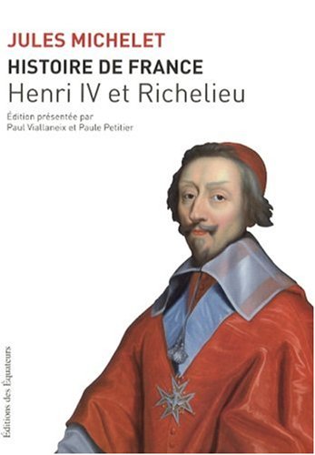 Histoire de France, Tome 11 : Henri IV et Richelieu