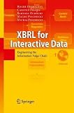 XBRL for Interactive Data: Engineering the Information Value Chain