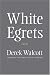 Search : White Egrets: Poems