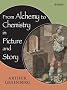 From Alchemy to Chemistry in Picture And Story
