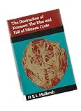 The destruction of Knossos : the rise and fall of Minoan Crete