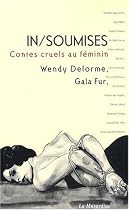 In/Soumises, 17 contes cruels au f&eacute;minin