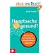 Hauptsache gesund?: Ethische Fragen der Pr�natal- und Pr�implantationsdiagnostik - Zur aktuellen Debatte