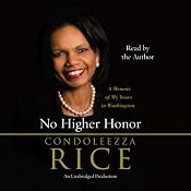 No Higher Honor: A Memoir of My Years in Washington | [Condoleezza Rice]