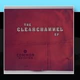 The Clear Channel EP