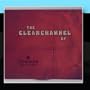 The Clear Channel EP
