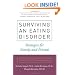 Surviving An Eating Disorder Third Edition: Strategies for Family and Friends