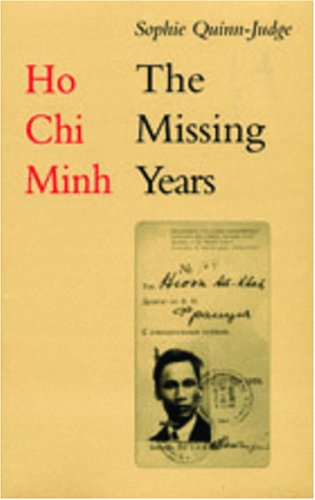 Ho Chi Minh: The Missing Years