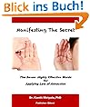 Manifesting The Secret: The Seven Highly Effective Words for Applying Law of Attraction (Law of Attraction Series)