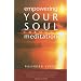 Empowering Your Soul Through Meditation