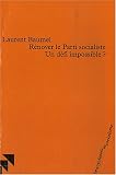 Rénover le Parti Socialiste - un défi impossible ?