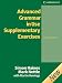  : Advanced Grammar in Use: Supplementary Exercices. With answers: Upper-Intermediate to Proficiency