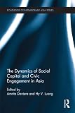 The dynamics of social capital and civic engagement in Asia : vibrant societies