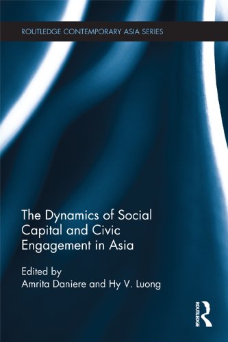 The Dynamics of Social Capital and Civic Engagement in Asia (Routledge Contemporary Asia Series)
