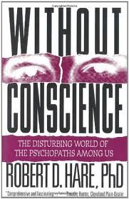 Without Conscience: The Disturbing World of the Psychopaths Among Us 1st (first) edition