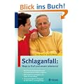 Schlaganfall: Wege zu Kraft und neuem Lebensmut: Wie Sie mit Leistungsst�rungen und psychologischen Folgen umgehen. Mit bew�hrten Strategien und ... Ragtgeber f�r Betroffene und Angeh�rige