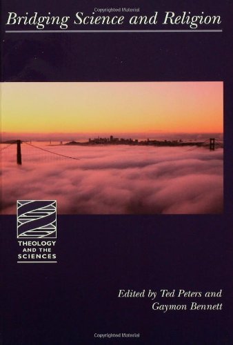 Bridging Science and Religion (Theology and the Sciences) (Theology & the Sciences)