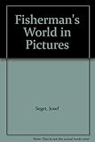 The fisherman's world in pictures