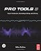 Pro Tools 9: Music Production, Recording, Editing, and Mixing