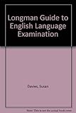 The Longman guide to English langhuage examinations