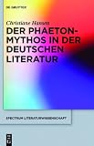 Produkt-Bild: Der Phaeton-Mythos in der deutschen Literatur (Spectrum Literaturwissenschaft / Spectrum Literature)