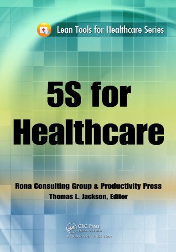 5S for Healthcare (Lean Tools for Healthcare Series) 5S for Healthcare (Lean Tools for Healthcare Series)