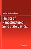 Physics of Nanostructured Solid State Devices