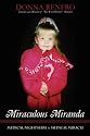 Miraculous Miranda - Medical Nightmare to Medical Miracle