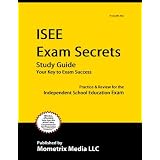ISEE Secrets Study Guide: ISEE Test Review for the Independent School Entrance Exam