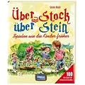 �ber Stock und �ber Stein: Spielen wie die Kinder fr�her