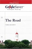 GradeSaver (TM) ClassicNotes: The Road Study Guide