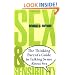 Sex and Sensibility: The Thinking Parent's Guide to Talking Sense About Sex