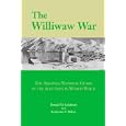 WILLIWAW WAR: The Arkansas National Guard in the Aleutians in World War II by DONALD GOLDSTEIN