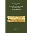  Temple Consecration Rituals in Ancient India: Text and Archaeology (Brill's Indological Library) (Brill's Indological... by Anna A. Slaczka